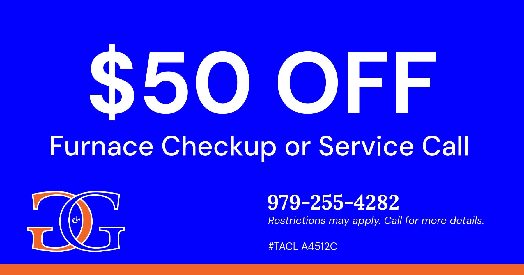 Grimes and Galan Heating and Cooling HVAC discount for $50 off Furnace Checkup or Service Call. Call 979-255-4282 for details.
