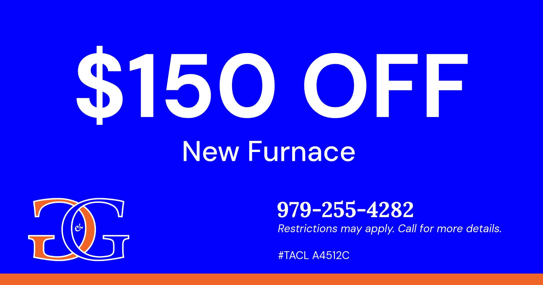 Grimes and Galan Heating and Cooling HVAC discount for $150 Off a New Furnace. Call 979-255-4282 for details.
